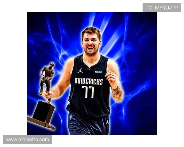 卢卡东契奇引领独特篮球时代展现全能球风与无限潜力